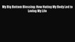 [PDF] My Big Bottom Blessing: How Hating My Body Led to Loving My Life [Read] Full Ebook