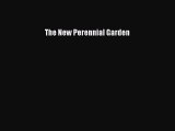 Read The New Perennial Garden Ebook Free