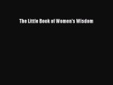 Download The Little Book of Women's Wisdom Free Books