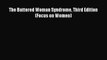 Read The Battered Woman Syndrome Third Edition (Focus on Women) Ebook Free