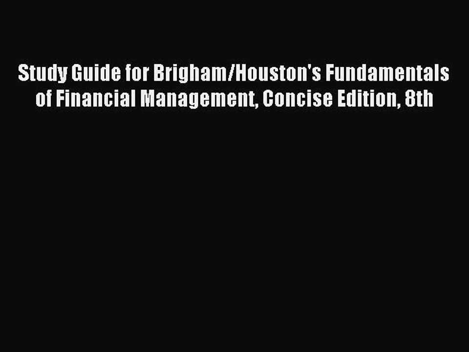 Read Study Guide for Brigham/Houston's Fundamentals of Financial Management Concise Edition