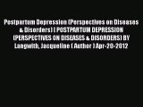 [PDF] Postpartum Depression (Perspectives on Diseases & Disorders) [ POSTPARTUM DEPRESSION