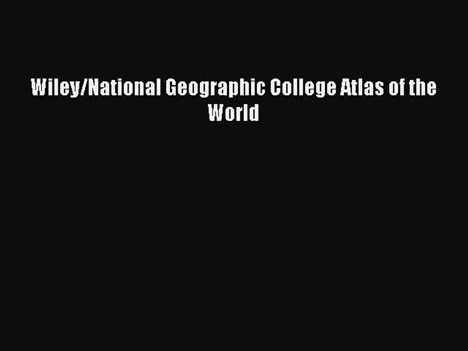 Download Wiley/National Geographic College Atlas of the World PDF Free