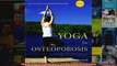 Read  Yoga for Osteoporosis The Complete Guide  Full EBook