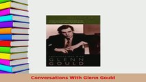PDF  Conversations With Glenn Gould  Read Online