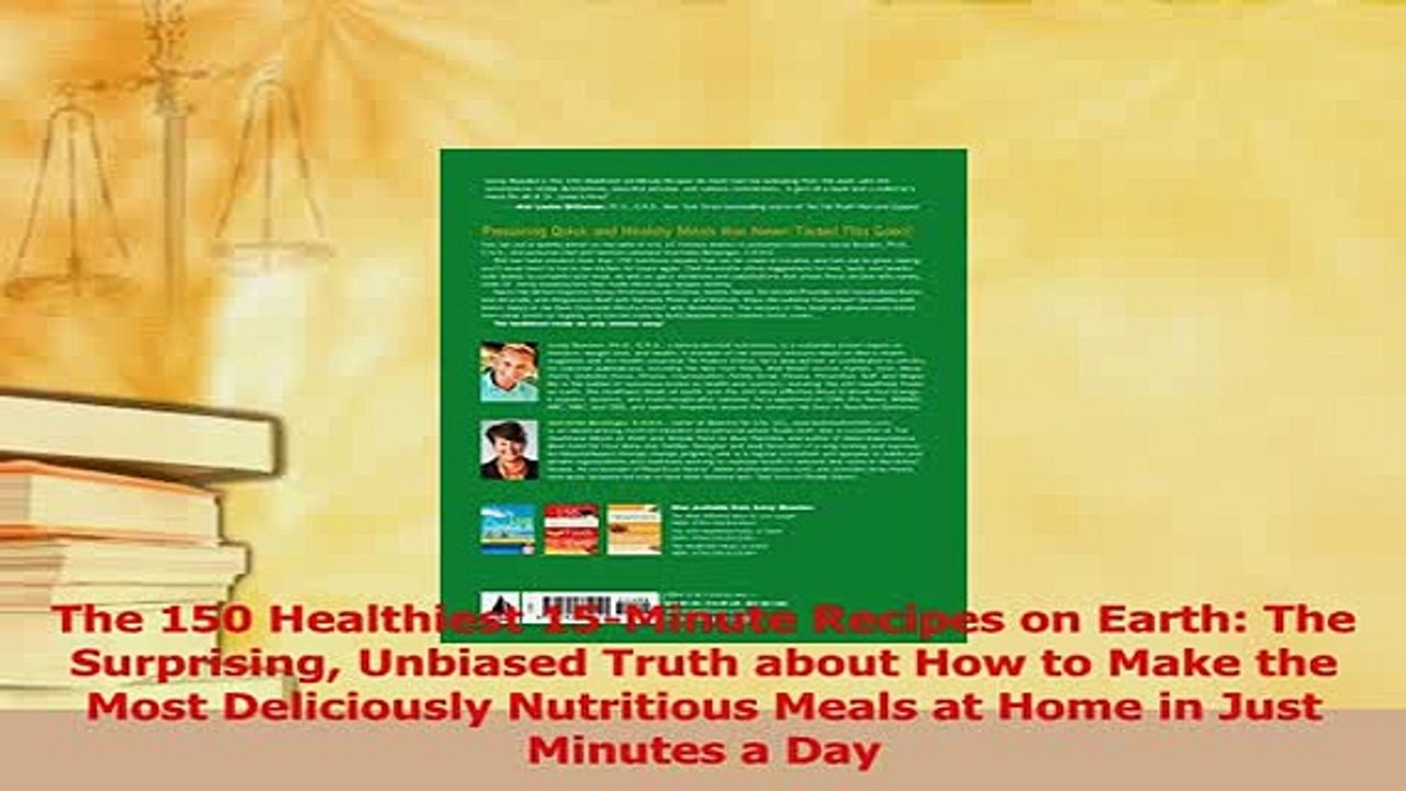 Read  The 150 Healthiest 15Minute Recipes on Earth The Surprising Unbiased Truth about How to Ebook Free
