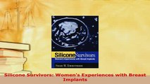 PDF  Silicone Survivors Womens Experiences with Breast Implants  EBook