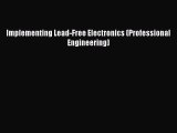 Read Implementing Lead-Free Electronics (Professional Engineering) PDF Free