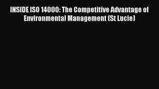 Read INSIDE ISO 14000: The Competitive Advantage of Environmental Management (St Lucie) Ebook