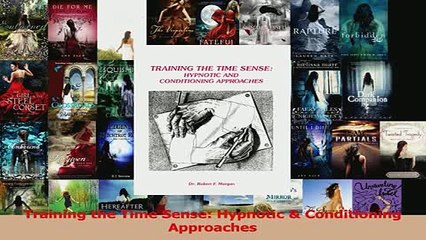 PDF  Training the Time Sense Hypnotic  Conditioning Approaches Read Full Ebook