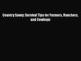 Download Country Savvy: Survival Tips for Farmers Ranchers and Cowboys  Read Online
