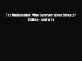 PDF The Unthinkable: Who Survives When Disaster Strikes - and Why  Read Online