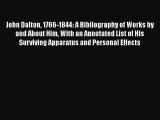 PDF John Dalton 1766-1844: A Bibliography of Works by and About Him With an Annotated List