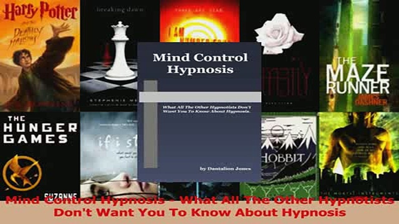 PDF  Mind Control Hypnosis  What All The Other Hypnotists Dont Want You To Know About Read Online