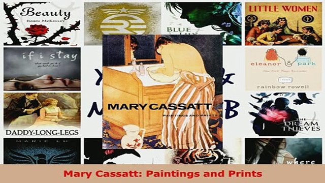 PDF Mary Cassatt Paintings and Prints Read Full Ebook