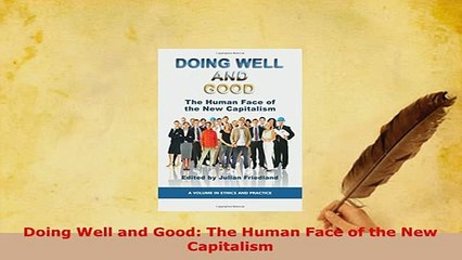 PDF  Doing Well and Good The Human Face of the New Capitalism PDF Full Ebook