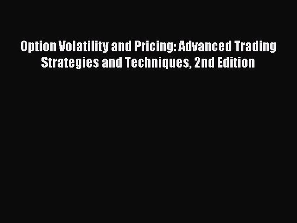Read Option Volatility and Pricing: Advanced Trading Strategies and Techniques 2nd Edition