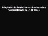 [PDF] Bringing Out the Best in Students: How Legendary Teachers Motivate Kids (1-Off Series)
