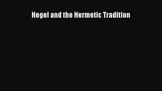 Download Hegel and the Hermetic Tradition  EBook