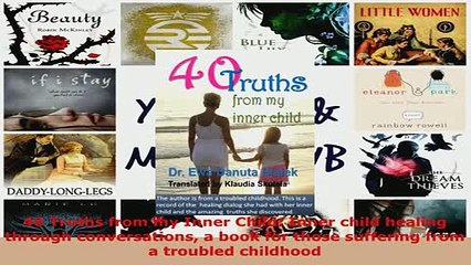 PDF  40 Truths from my Inner Child Inner child healing through conversations a book for those Download Online