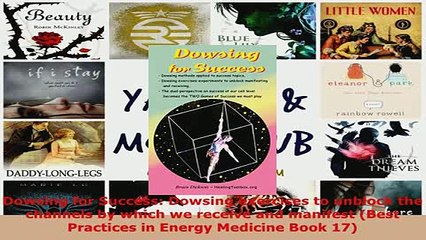 PDF  Dowsing for Success Dowsing exercises to unblock the channels by which we receive and Read Full Ebook
