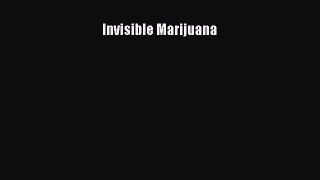 Read Invisible Marijuana Ebook Free