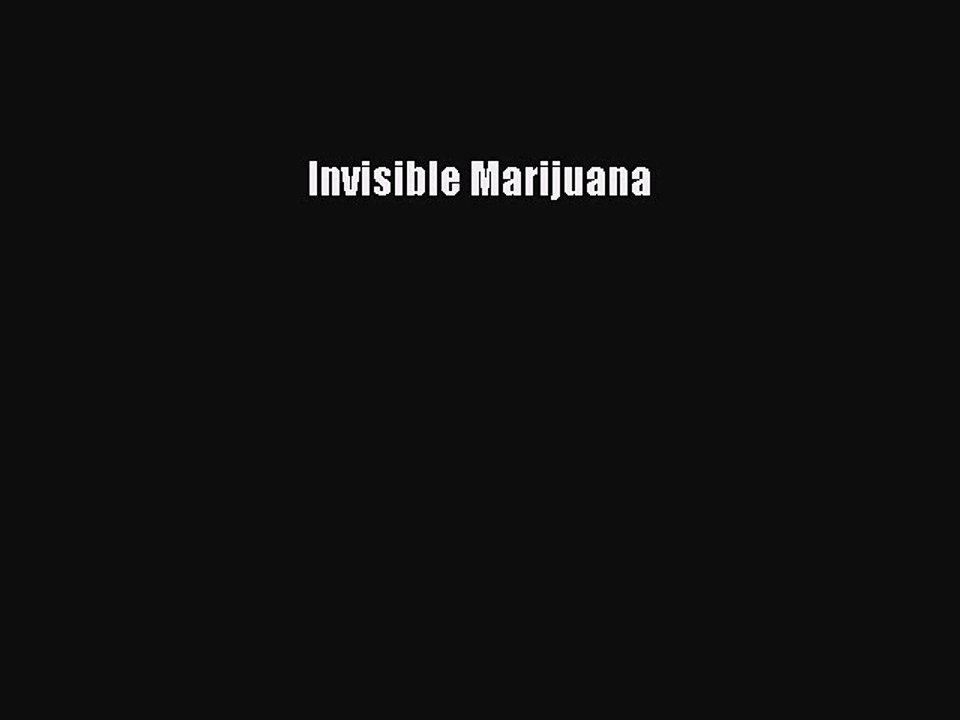 Read Invisible Marijuana Ebook Free