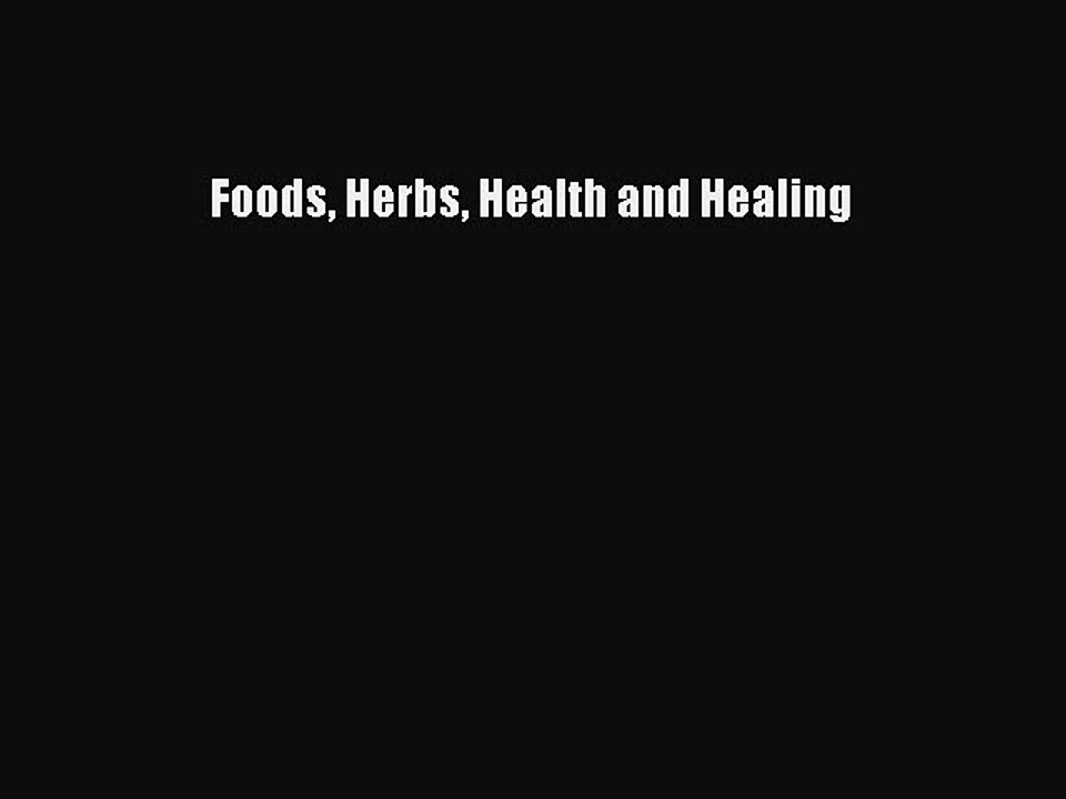 Download Foods Herbs Health and Healing PDF Free