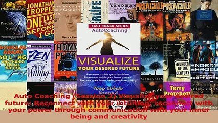 PDF  Auto Coaching Session 2 Visualize your desired future Reconnect with your intuition Download Full Ebook