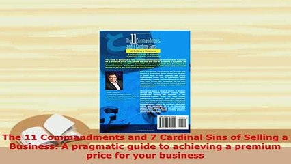 PDF  The 11 Commandments and 7 Cardinal Sins of Selling a Business A pragmatic guide to Download Full Ebook