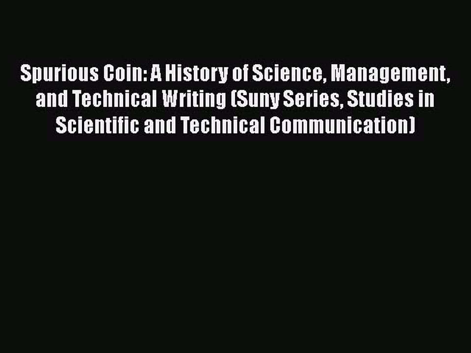 PDF Spurious Coin: A History of Science Management and Technical Writing (Suny Series Studies