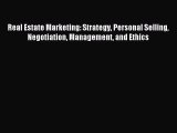 Download Real Estate Marketing: Strategy Personal Selling Negotiation Management and Ethics