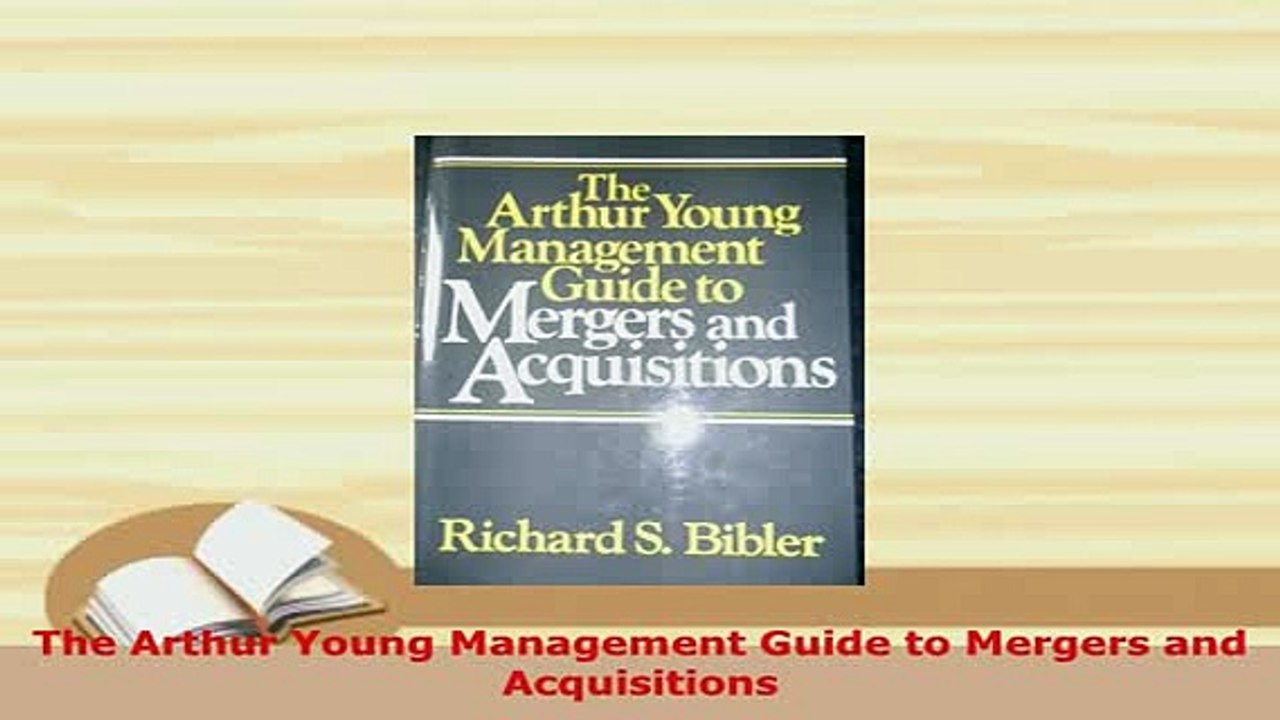 PDF  The Arthur Young Management Guide to Mergers and Acquisitions Download Full Ebook