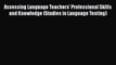 PDF Assessing Language Teachers' Professional Skills and Knowledge (Studies in Language Testing)