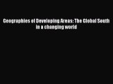 Read Geographies of Developing Areas: The Global South in a changing world Ebook Free