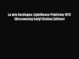 Read La mia Sardegna: LightHouse Publisher NYC (Discovering Italy) (Italian Edition) Ebook