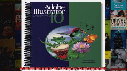 DOWNLOAD PDF  Adobe Illustrator 10 A StepbyStep Approach FULL FREE