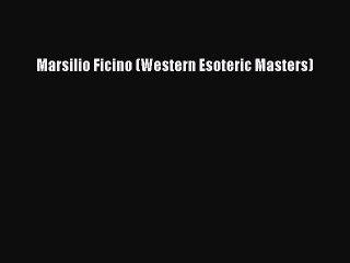 PDF Marsilio Ficino (Western Esoteric Masters)  EBook