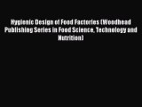 Read Hygienic Design of Food Factories (Woodhead Publishing Series in Food Science Technology