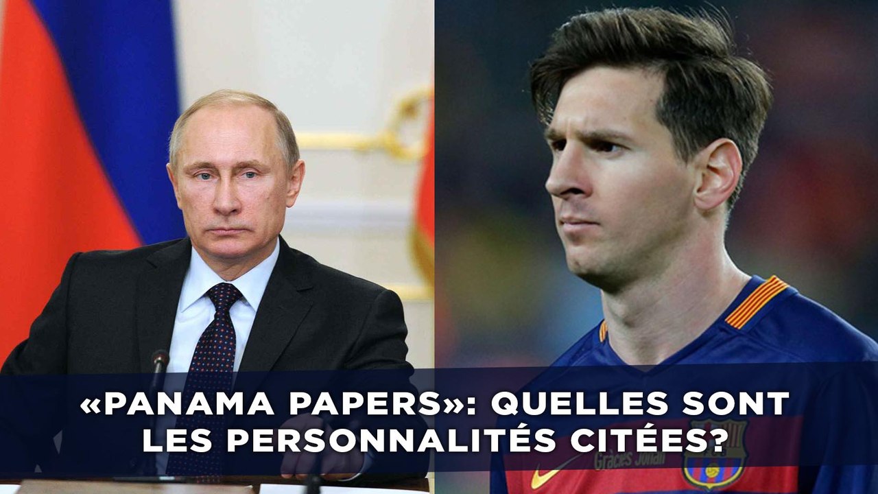 «Panama Papers»: Quelles sont les personnalités citées?