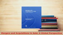 PDF  Mergers and Acquisitions in Asia A Global Perspective PDF Full Ebook