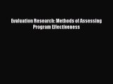 Read Evaluation Research: Methods of Assessing Program Effectiveness Ebook Free