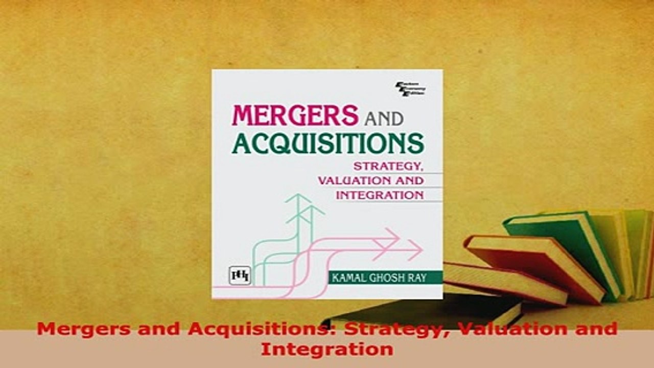 PDF  Mergers and Acquisitions Strategy Valuation and Integration Download Online