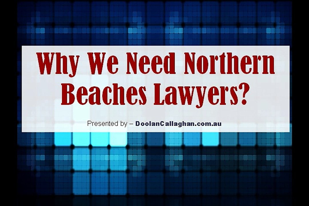 Why We Need Northern Beaches Lawyers
