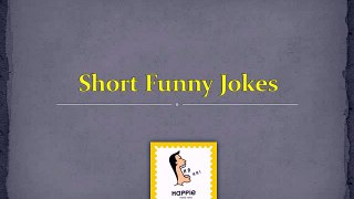 Short Funny Jokes