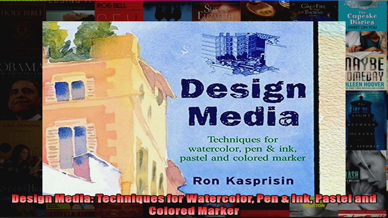 DOWNLOAD PDF  Design Media Techniques for Watercolor Pen  Ink Pastel and Colored Marker FULL FREE