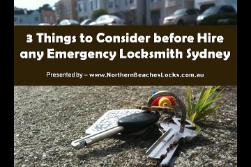 3 Things to Consider before Hire any Emergency Locksmith Sydney