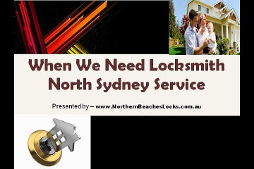 When We Need Locksmith North Sydney Services