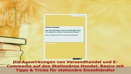 PDF  Die Auswirkungen von Versandhandel und ECommerce auf den Stationären Handel Basics mit Download Online