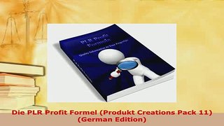 Download  Die PLR Profit Formel Produkt Creations Pack 11 German Edition PDF Online